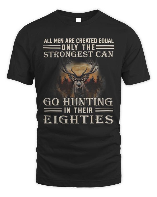 Strongest men Go Hunting Eighties