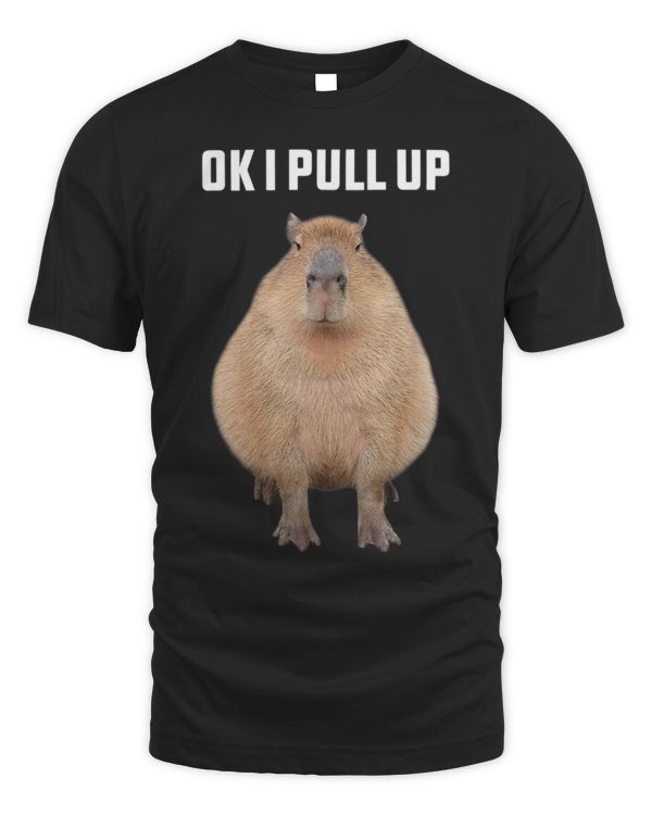 Capybara Mammal Shirt Funny Ok I Pull Up