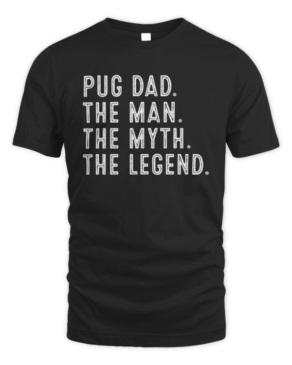 PUG DAD. THE MAN. THE MYTH. THE LEGEND.