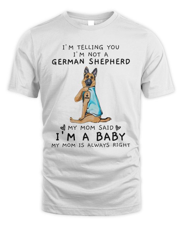 I'm Telling You I'm Not A German Shepherd