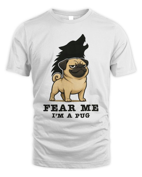 Fear Me I'm A Pug
