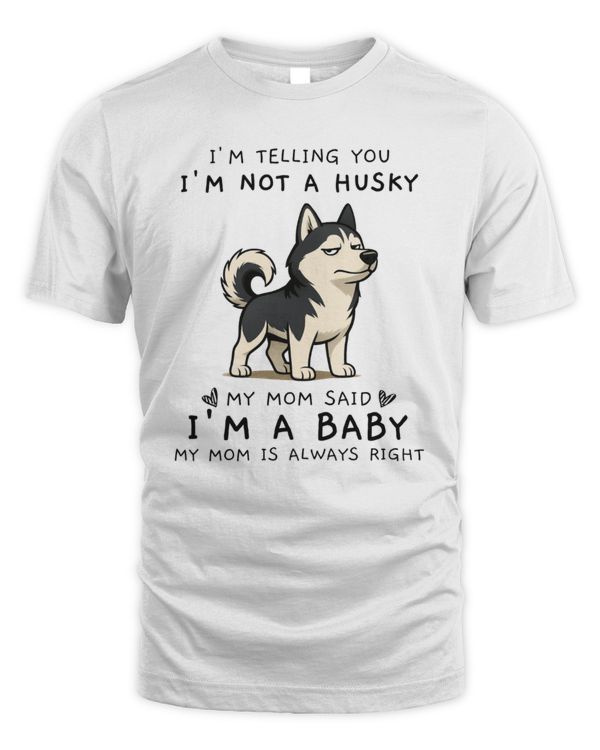 I'm Telling You I'm Not A Husky