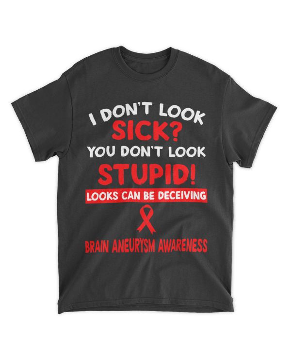 Looks can be deceiving BRAIN ANEURYSM AWARENESS t shirt