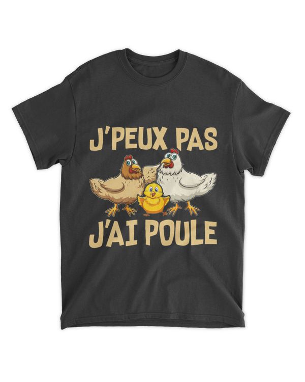 Poultry Chicken Funny JPeux Pas Jai Poule [French Language]