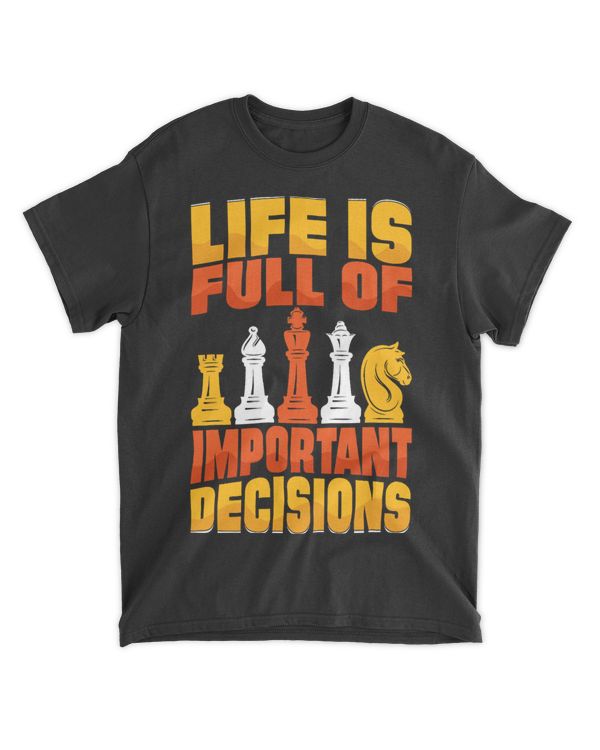Life Is Full Of Important Decisions Chess Lovers Costume