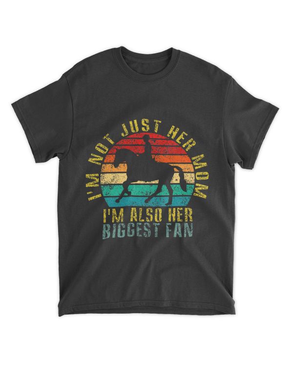 Im Not Just Her Mom Im Also Her Biggest Fan Funny Retro