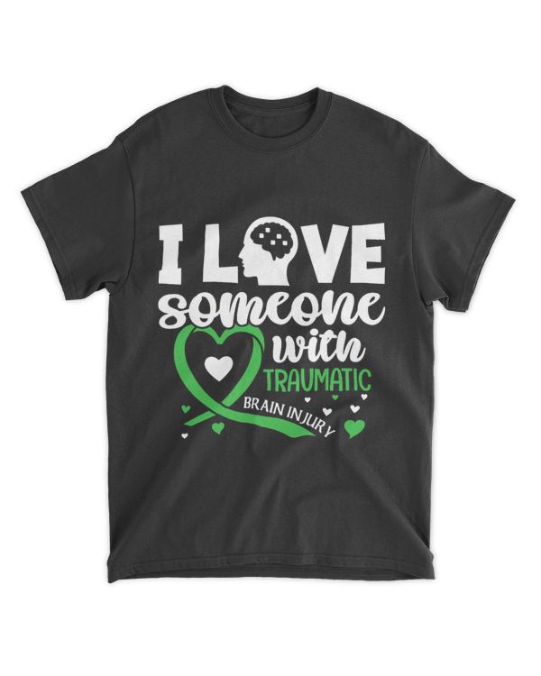 I Love Someone With Traumatic Brain Injury TBI Tee