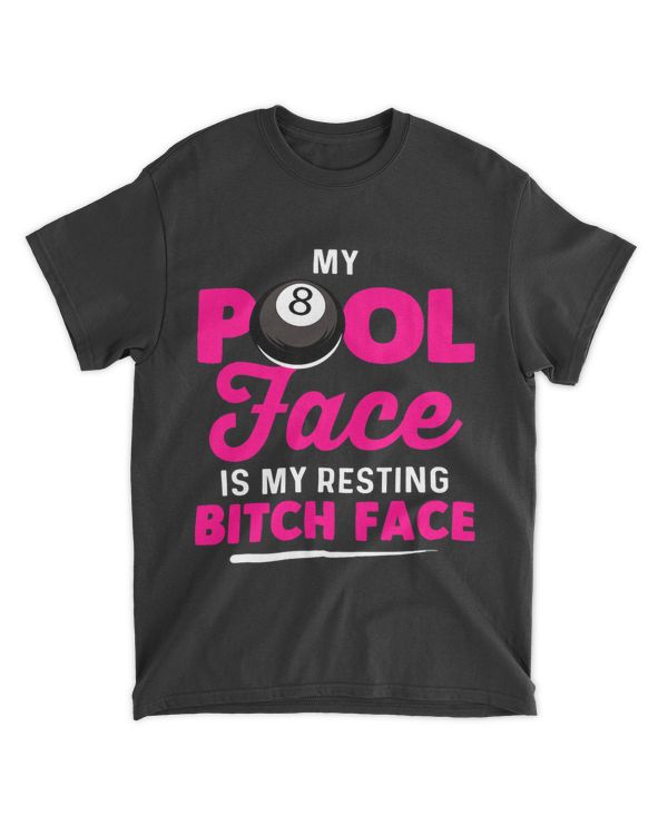 My pool face is my resting bitch face Billiard