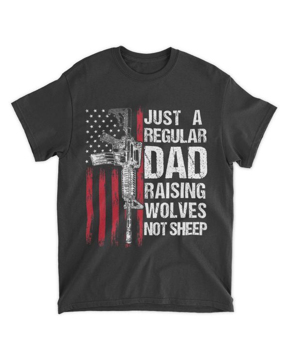Just A Regular Dad Raising Wolves Not Sheep 2Guns 2