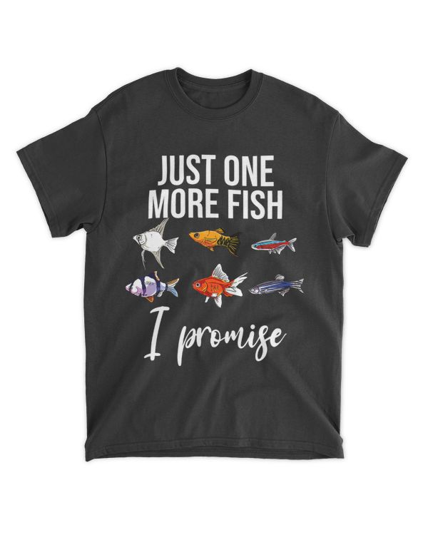Just One More Fish I Promise Freshwater Funny Fish Aquarium