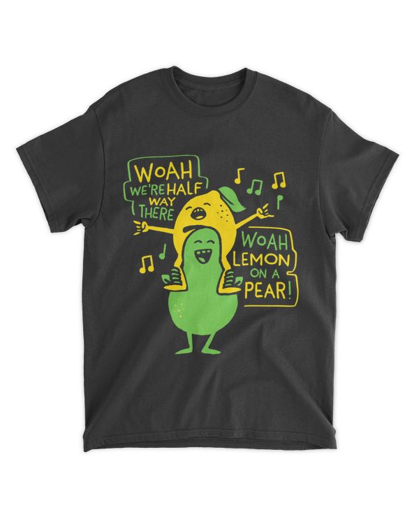 Lemon On A Pear Were Halfway There Funny Fruit Love Food