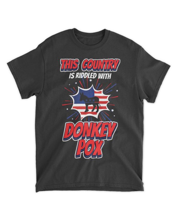 Funny Trump 2024 This Country is Riddled With Donkey Pox