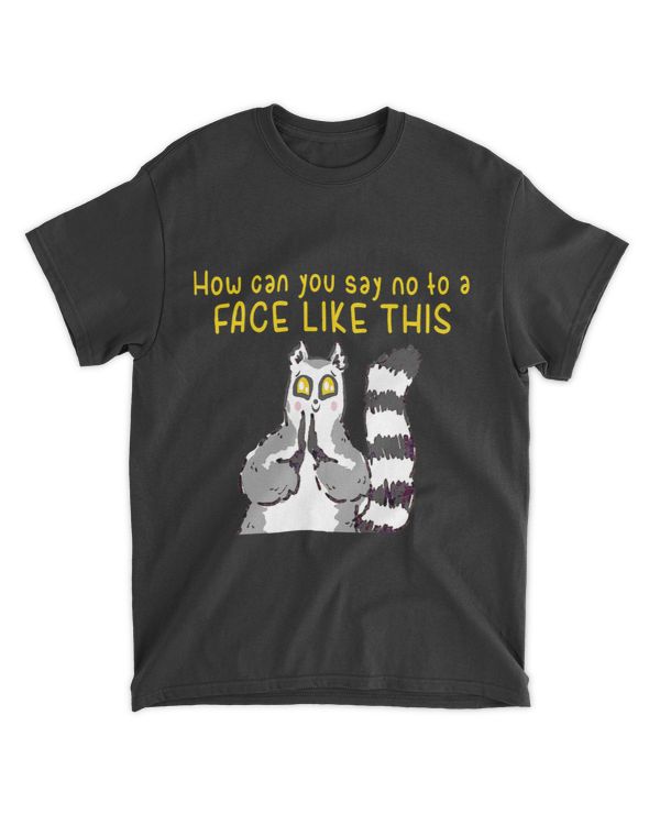 Lemur Lover How Can You Say No Face
