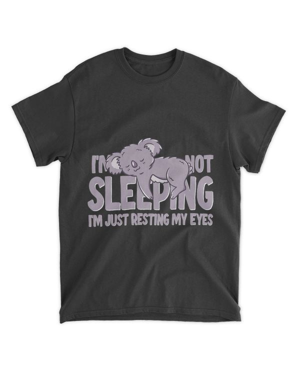 Koalas Im Not Sleeping Im Just Resting My Eyes