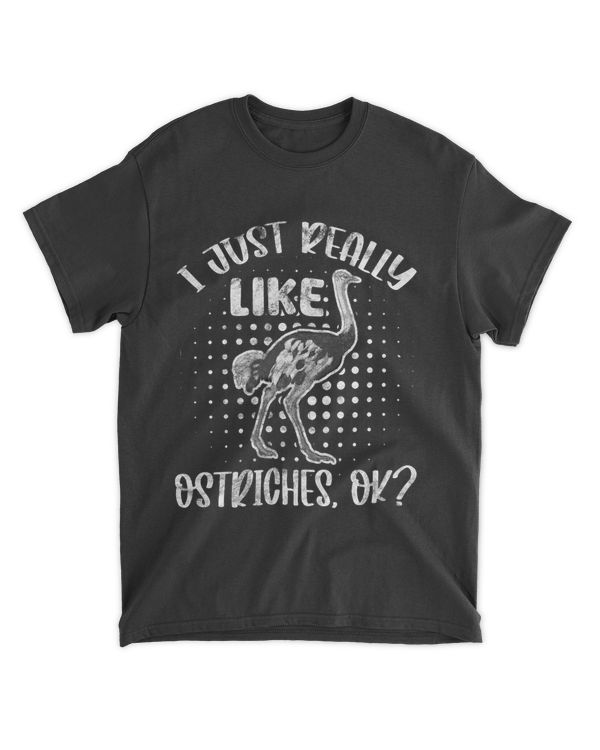 I Just Really Like Ostriches Ostrich Flightless Bird Grunge