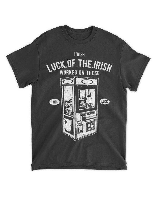 I Wish Luck Of The Irish Worked On Crane Games 2No Luck