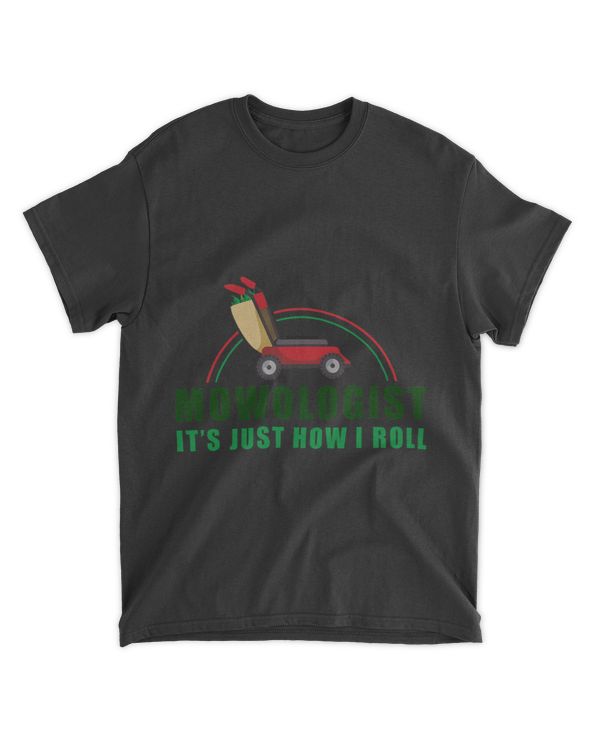Mowologist Its Just How I Roll Lawn Mowing