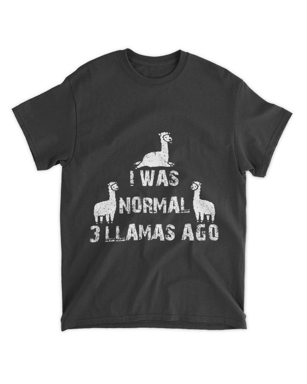 I was normal 3 llamas ago for llama lovers funny quote