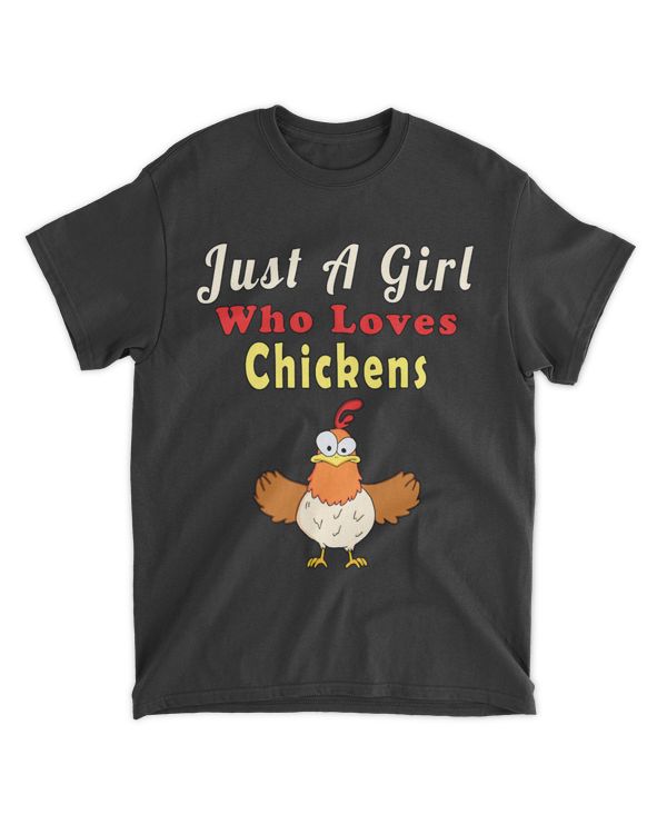 Just A Girl Who Loves Chickens Funny Crazy Chicken