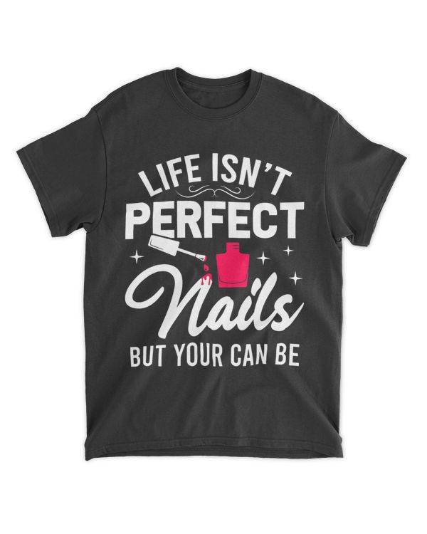 Nail Technician Perfect Nail Tech Artist Manicurist
