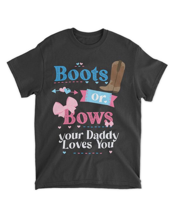 Boots Or Bows Your Daddy Loves You Gender Reveal Party