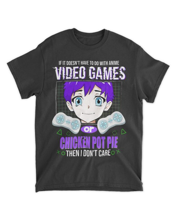 Anime Videogames or Chicken Pot Pie Gamer Funny Gaming Humor