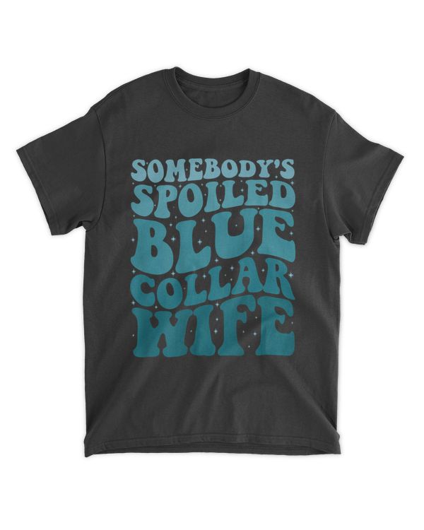 Somebody39s Spoiled Blue Collar Wife Someones spoi
