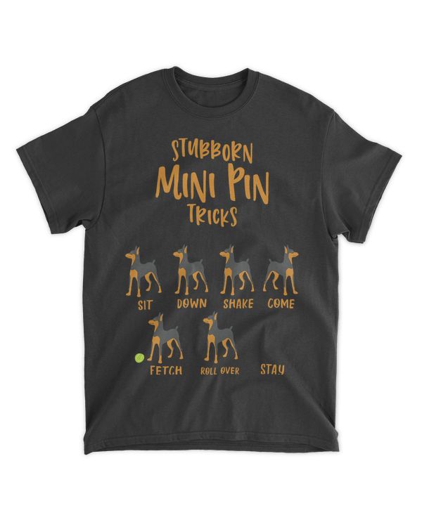 Miniature Pinscher Stubborn Tricks Dog Whelp Funny Gift T-Shirt
