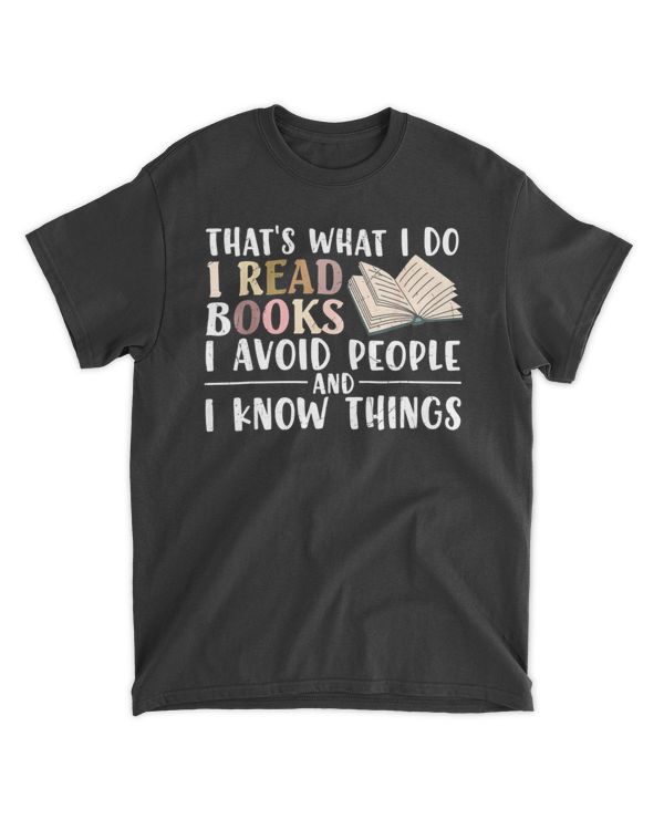 Thats What I Do Read Books Avoid People amp I Know Things
