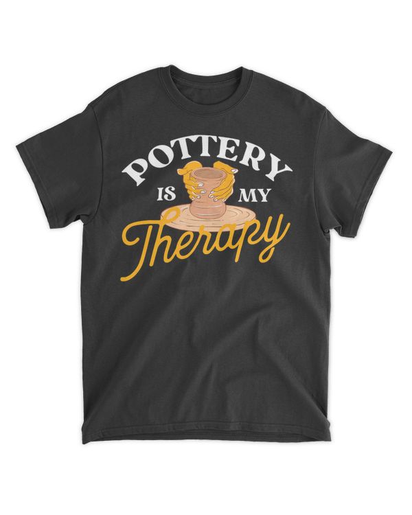 Pottery Is My Therapy - Ceramic Artist Potter Ceramicist T-Shirt