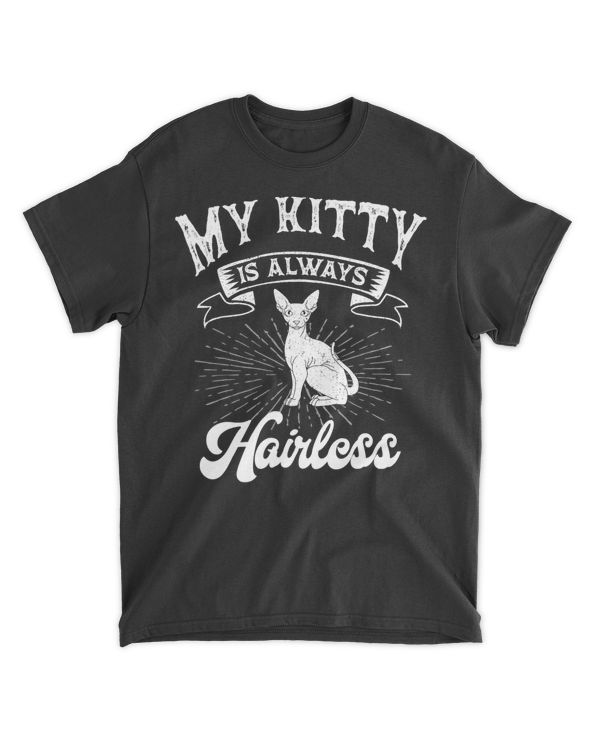 Sphynx Cat Kitty Always Hairless Animal Breeder Pet Lover T-Shirt