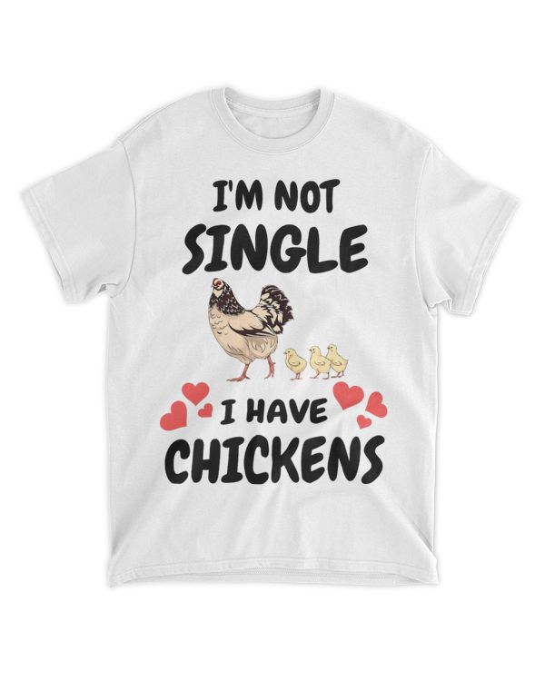 Im Not Single I Have Chickens Funny 22