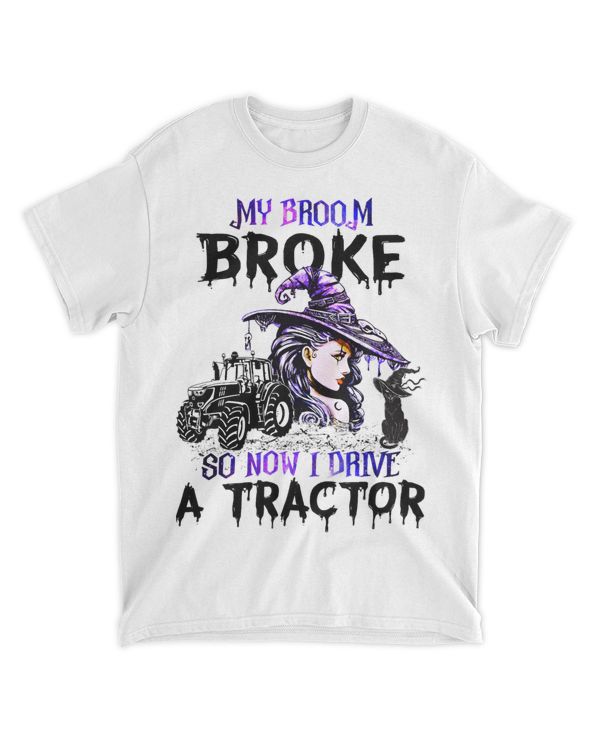 My Broom Broke So now I Drive A Tractor Halloween Witch