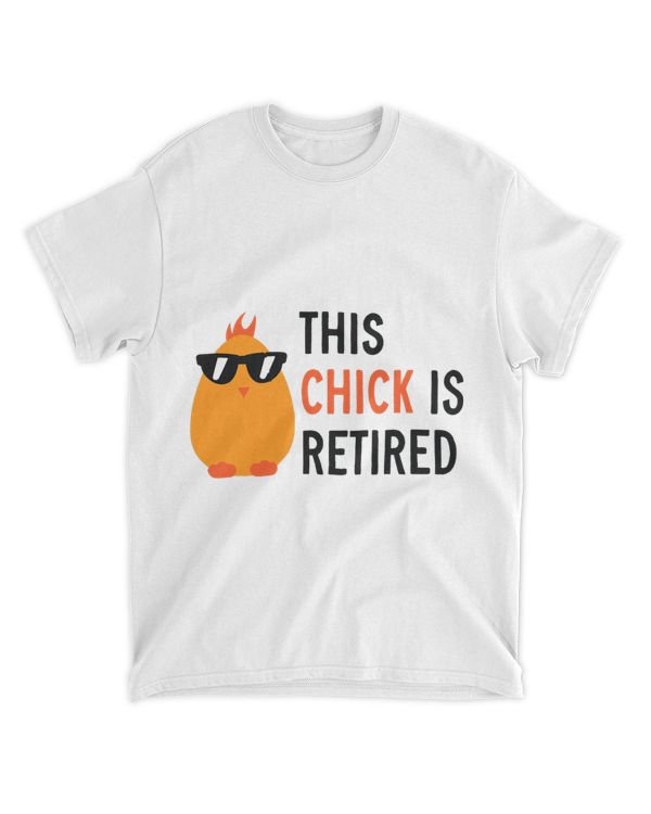 This Chick Is Retired