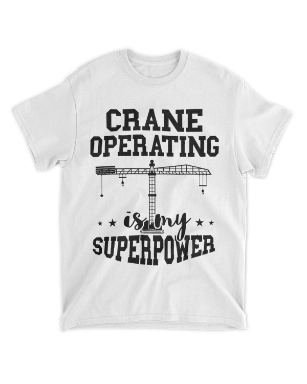 Heavy Equipment Operator Superpower Crane Operator