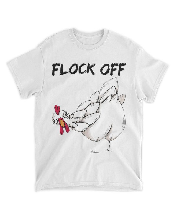 Farm Animal Sarcastic Flock Off Chicken Graphic Funny