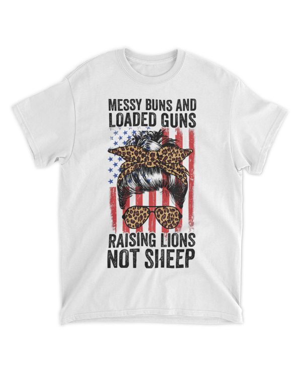 Messy Buns And Loaded Guns Raising Lions Womens Not Sheep