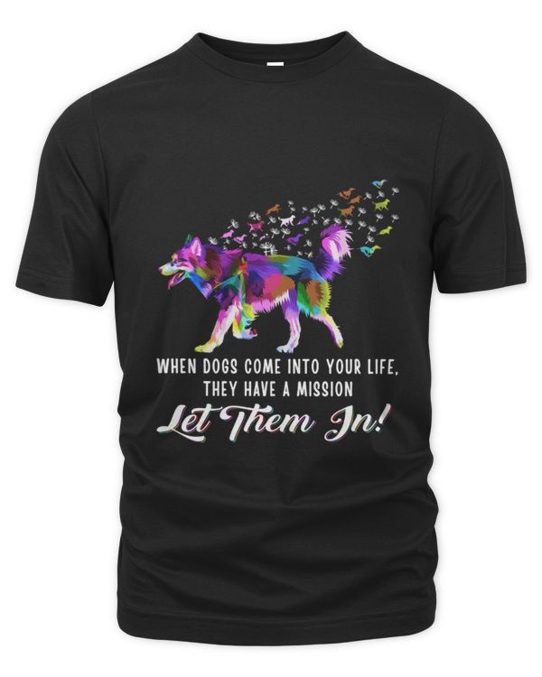 When Dogs Come Into Your Life They Have A Mission