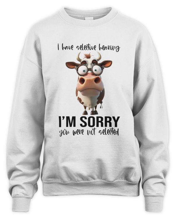 Selective Hearing? Sorry, Not Selected! - Perfect Gifts for Cow Lovers