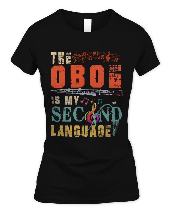 Vintage The Oboe Is My Second Language Funny Instrumentalist